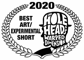 Mr. HoleHead's Warped Dimension Film Festival Laurels
